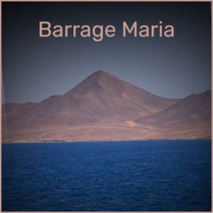 Barrage Maria