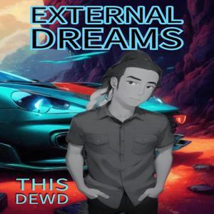 External Dreams (Explicit)