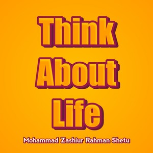 Think About Life (Explicit)