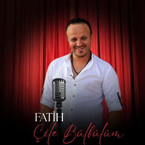 Çile Bülbülüm