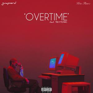 OVERTIME (feat. Textonic) (Explicit)