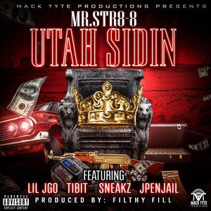 Utah Sidin (feat. Lil JGO, Tibit, Sneakz & JPenJail)