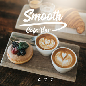 Smooth Cafe Bar: Jazz Club Vibes, Lounge Moods, Evening Party Background