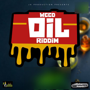 Weed Oil Riddim (Explicit)