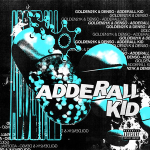 Adderall Kid (Explicit)
