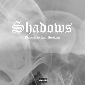 Shadows (feat. AmKapo) [Explicit]