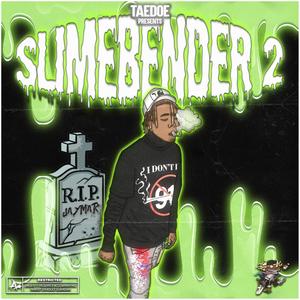 SLIMEBENDER 2 (Explicit)