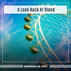 A Look Back At Blend Sonoraplus 2021 (Explicit)