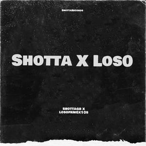 SHOTTA X LOS0 (feat. Losofrm6x10s) [Explicit]