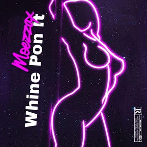 Whine Pon It (Explicit)