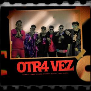 Otr4 Vez (feat. Nandit, Kaliel, SK Seyka, Marci La Anomalia & Lirika Magika)