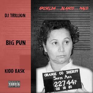 Griselda Blanco Malo (feat. Big Pun & Kidd Bask) [Explicit]