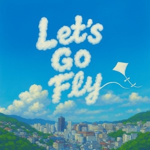 Let's Go Fly