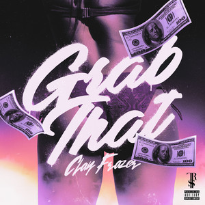 Grab That (Explicit)