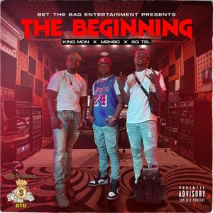 The Beginning (feat. King Mon, MrHBC & Sg Tel) [Explicit]