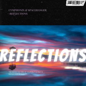 Reflections (feat. SpaceRanger)