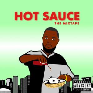 Hot$auce - 100 SHOTS (Explicit)