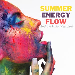 Summer Energy Flow: Feel the Faster Heartbeat