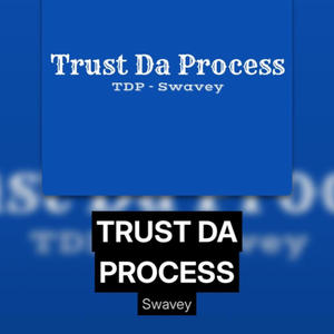 Trust Da Process (feat. Cakes Tha Vibe)