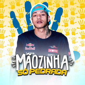 Mc Mãozinha Só Pedrada