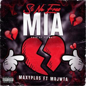SI NO ERES MIA (feat. Mrjwta) (Explicit)
