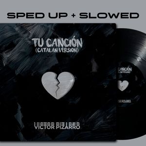 Tu Canción - Catalan Version (Slowed + Reverb)