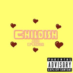 Childish (feat. prod. quintuple) (Explicit)