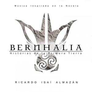 BERNHALIA: Historias de la Primera Tierra