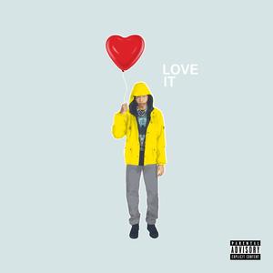 LOVE IT (Explicit)