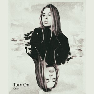 Turn On