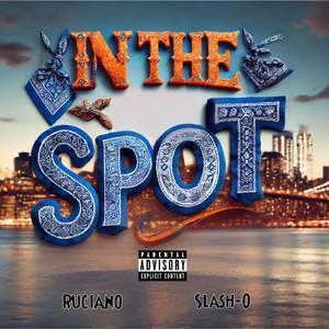 In The Spot (feat. Slash-o) (Explicit)