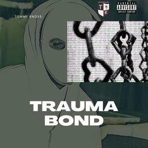 trauma bond (Explicit)