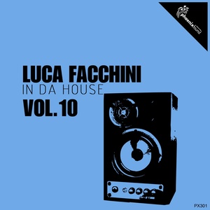 Luca Facchini in da House, Vol. 10