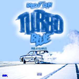 TURBO BLUE (Explicit)