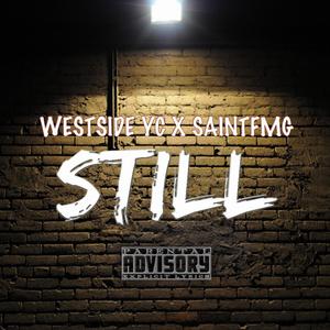 Still (feat. SaintFmg) (Explicit)