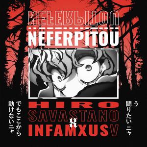 Neferpitou (feat. InfamxusV) (Explicit)