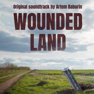 Wounded Land (Original Motion Picture Soundtrack) (Wounded Land 电影原声带)