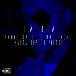 Nadie Sabe Lo Que Tiene Hasta Que Lo Pierde (Explicit)