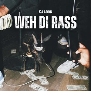 Weh Di Rass (Explicit)