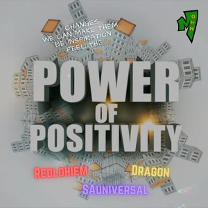 Power Of Positivity (feat. SAuniversal, Redlohiem & Dragon)