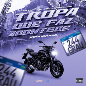 Tropa Que Faz Acontece (Explicit)