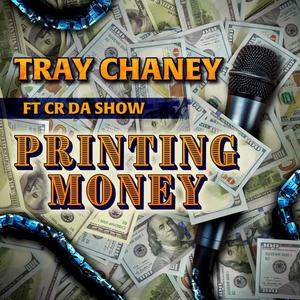 Printing Money (feat. Cr Da Show)