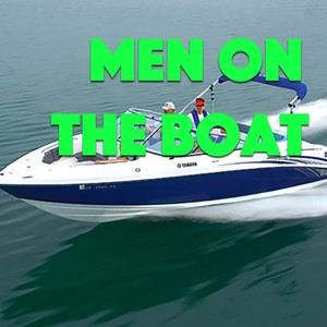 Men On The Boat (Explicit)