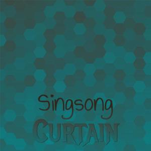 Singsong Curtain