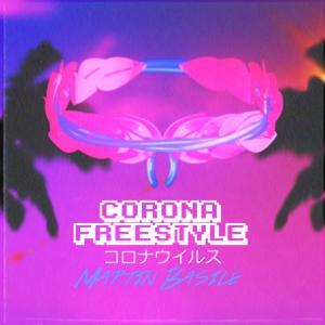 ＣＯＲＯＮＡ Ｆｒｅｅｓｔｙｌｅ コロナウイルス (Explicit)