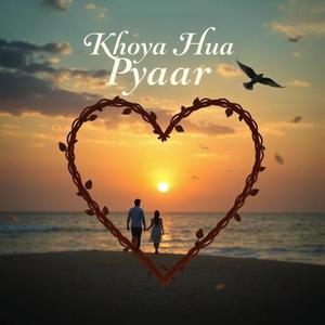 Khoya Hua Pyaar (Explicit)