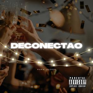 Deconectao (Explicit)