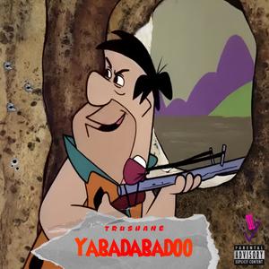 Yabadabadoo (Explicit)