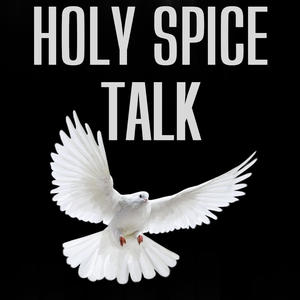 Holy Spice Talk (feat. D9 ChasinChrist & Zai Austin)