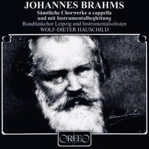 BRAHMS, J.: Choral Music (Complete) [Leipzig Radio Chorus, Hauschild]